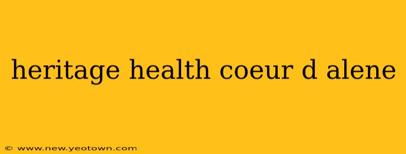 heritage health coeur d alene