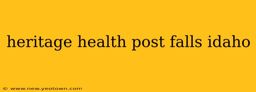 heritage health post falls idaho