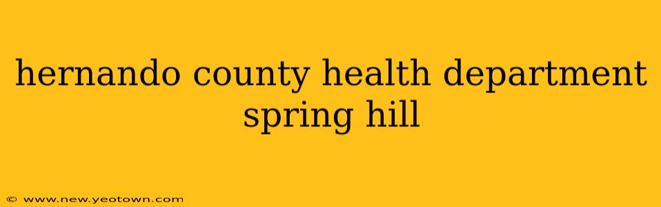 hernando county health department spring hill
