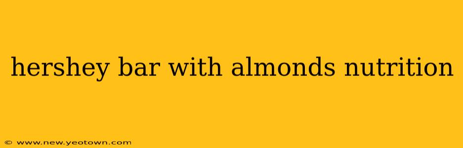 hershey bar with almonds nutrition