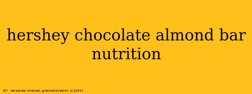 hershey chocolate almond bar nutrition