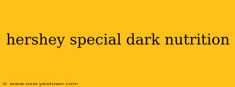hershey special dark nutrition