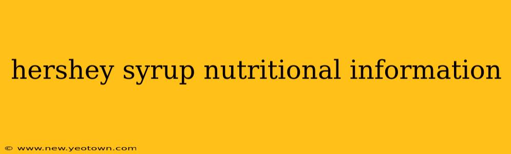 hershey syrup nutritional information