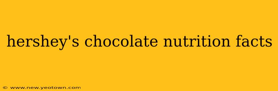 hershey's chocolate nutrition facts