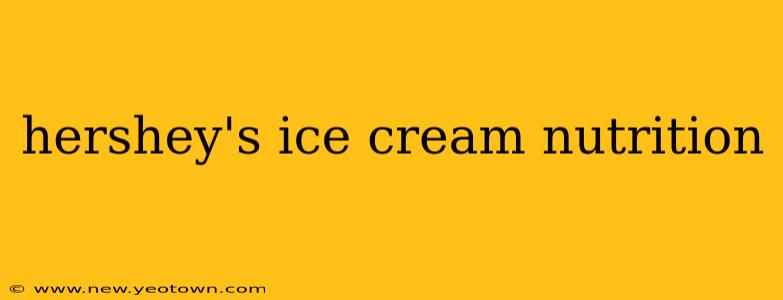 hershey's ice cream nutrition