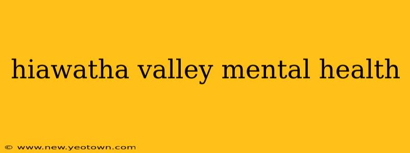 hiawatha valley mental health