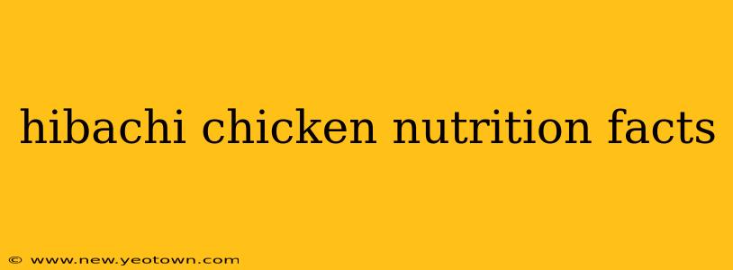 hibachi chicken nutrition facts