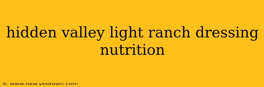 hidden valley light ranch dressing nutrition