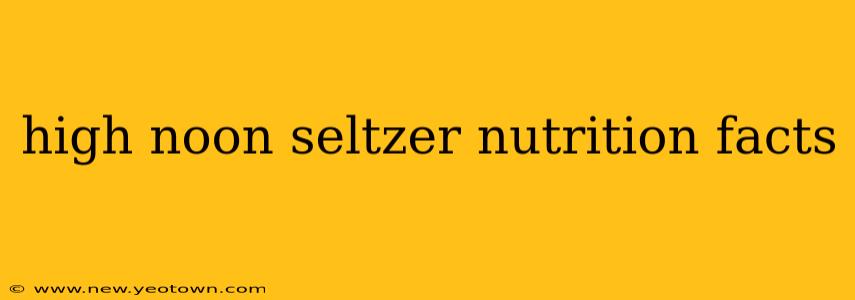 high noon seltzer nutrition facts