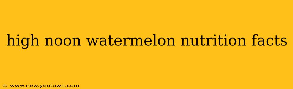 high noon watermelon nutrition facts
