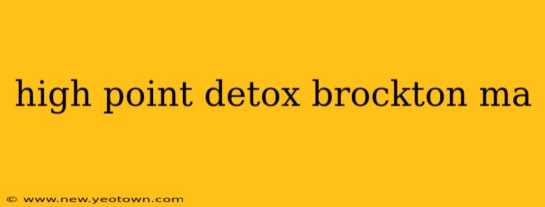 high point detox brockton ma