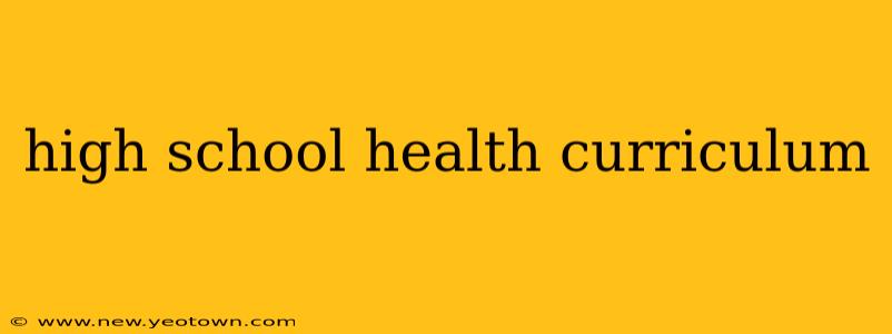 high school health curriculum