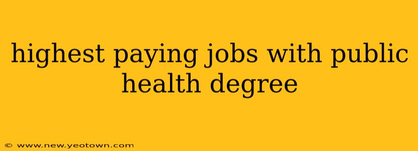 highest paying jobs with public health degree