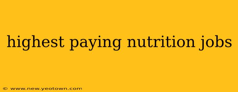 highest paying nutrition jobs