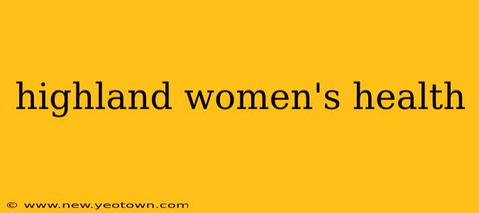 highland women's health