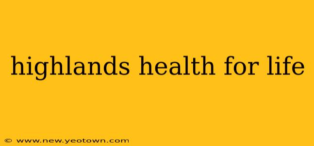 highlands health for life