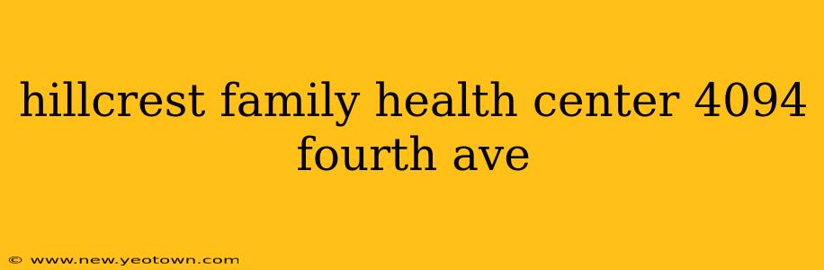 hillcrest family health center 4094 fourth ave
