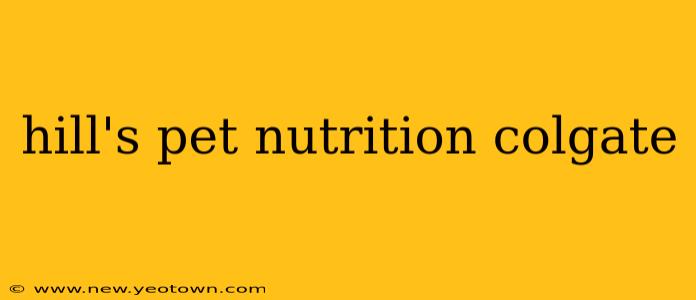 hill's pet nutrition colgate