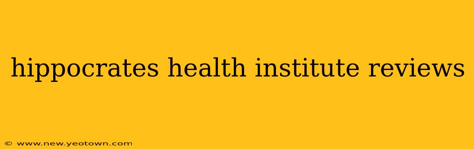 hippocrates health institute reviews