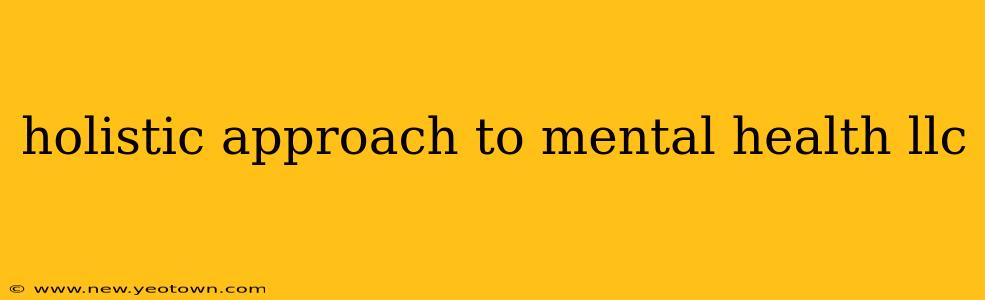 holistic approach to mental health llc