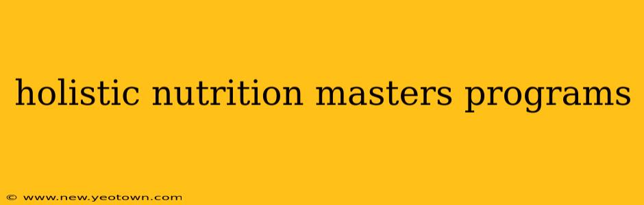 holistic nutrition masters programs