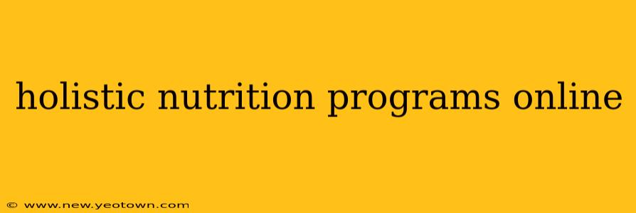 holistic nutrition programs online