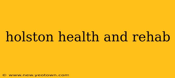 holston health and rehab
