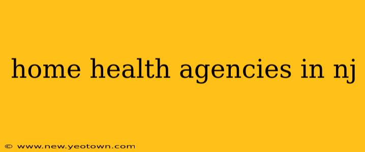 home health agencies in nj