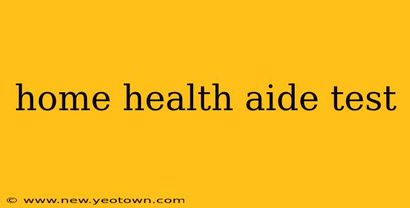home health aide test