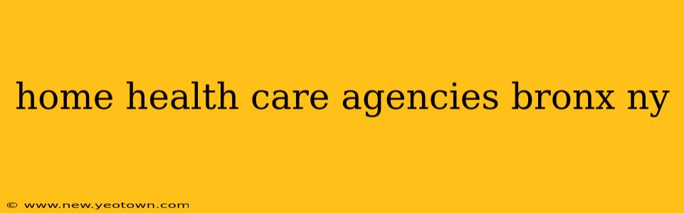 home health care agencies bronx ny