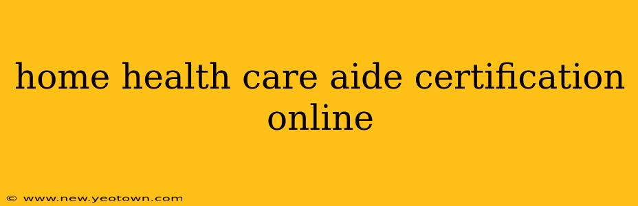 home health care aide certification online