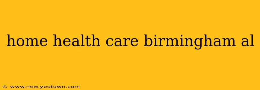 home health care birmingham al