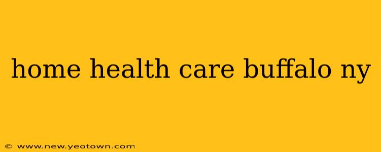 home health care buffalo ny
