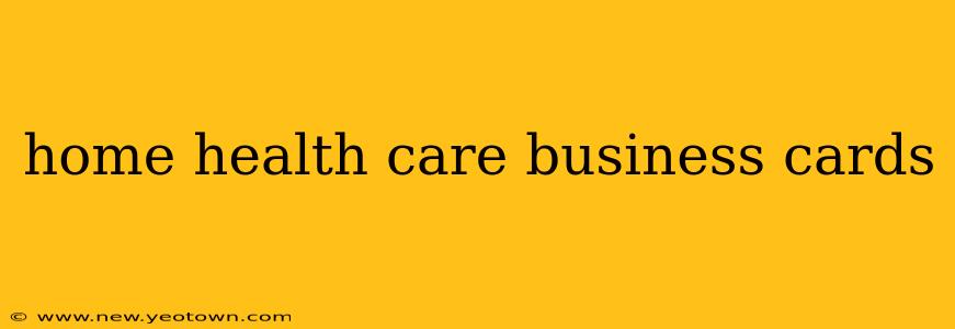 home health care business cards