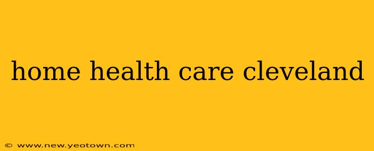 home health care cleveland
