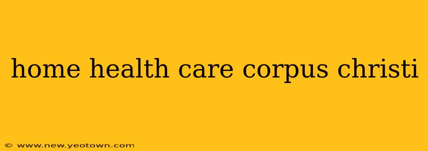 home health care corpus christi