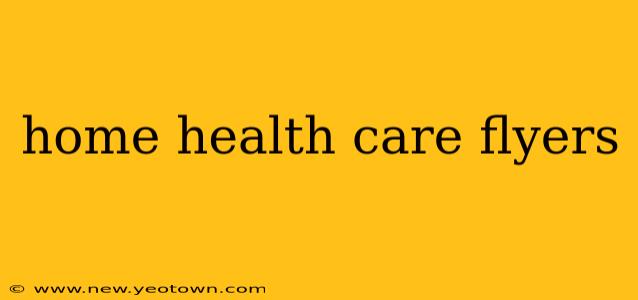 home health care flyers