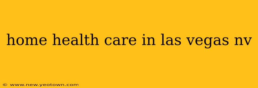 home health care in las vegas nv