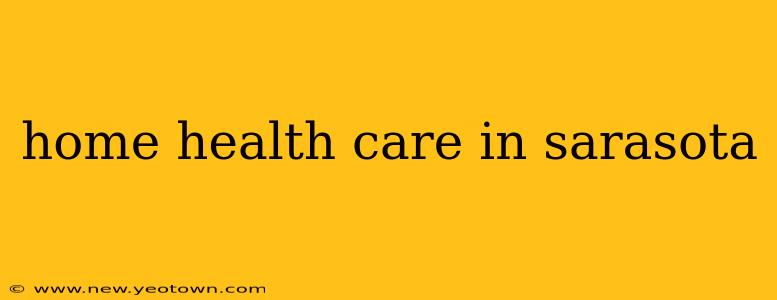 home health care in sarasota