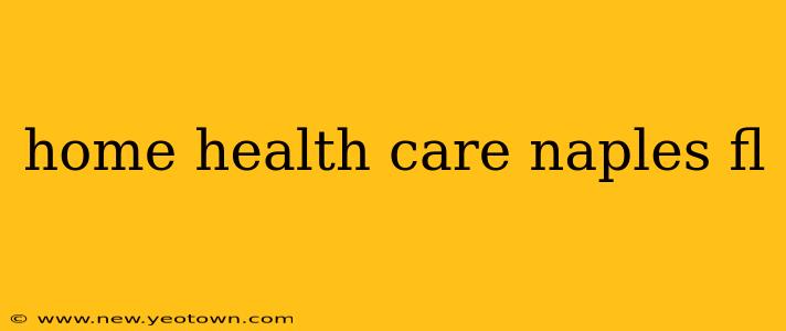 home health care naples fl