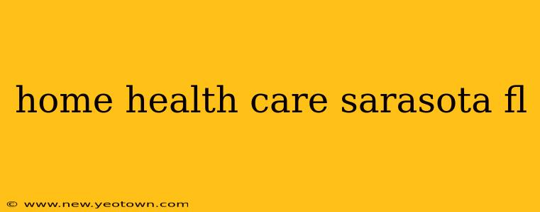 home health care sarasota fl