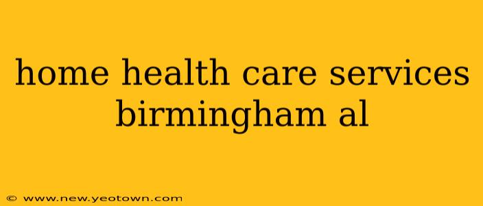 home health care services birmingham al