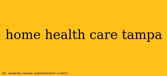 home health care tampa