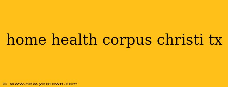 home health corpus christi tx