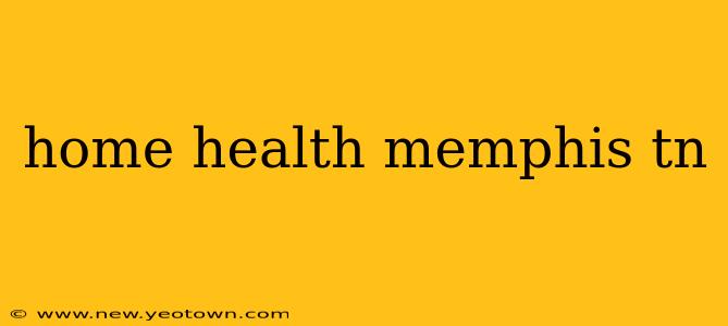 home health memphis tn