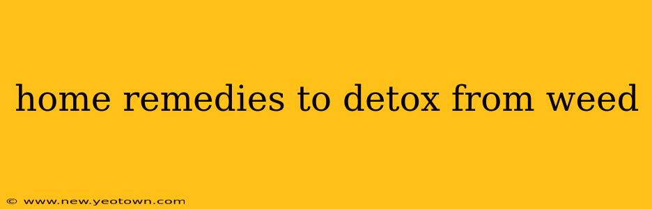 home remedies to detox from weed