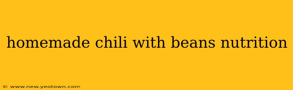 homemade chili with beans nutrition