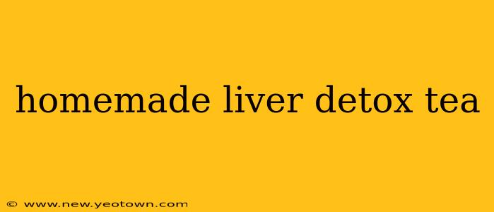 homemade liver detox tea