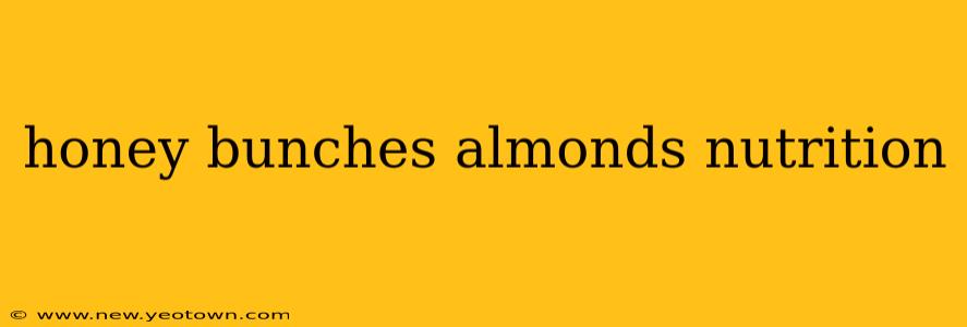 honey bunches almonds nutrition