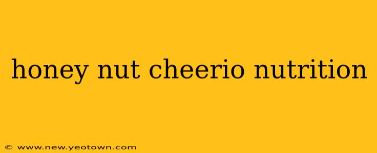 honey nut cheerio nutrition
